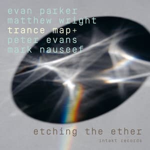 Etching the Ether - Evan Parker