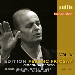 Edition Ferenc Fricsay  - J. Brahms: Violin Concerto & Symphony No. 2 - Johannes Brahms