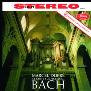 Marcel Dupré at Saint-Sulpice, Vol. 1: Bach - Johann Sebastian Bach