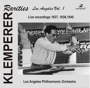 Klemperer Rarities: Los Angeles, Vol. 1 - Otto Klemperer