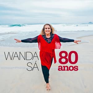 80 Anos - Wanda Sá