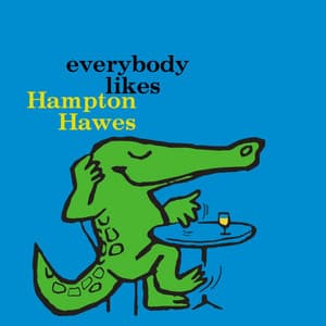 Everybody Likes Hampton Hawes - Hampton Hawes