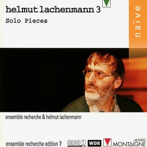 Helmut Lachenmann: Solo Pieces - Helmut Lachenmann