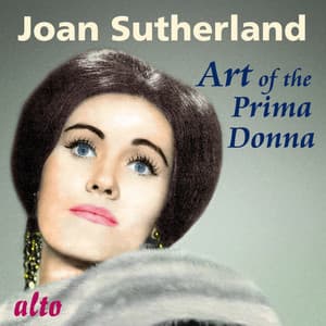 Art of the Prima Donna - Dame Joan Sutherland