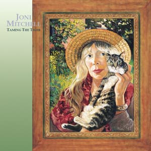 Taming the Tiger - Joni Mitchell