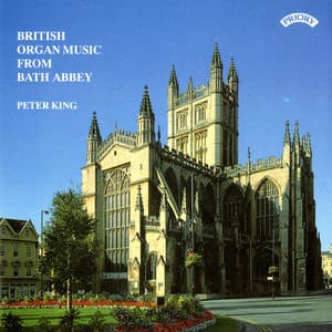 British Organ Music from Bath Abbey - Peter King