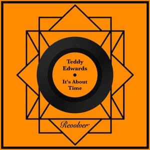 It's About Time - Teddy Edwards