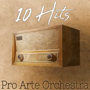 10 Hits of Pro Arte Orchestra - William Schwenck Gilbert