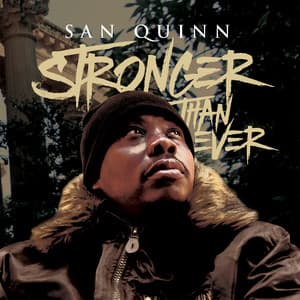 Stronger Than Ever - San Quinn