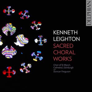 Kenneth Leighton: Sacred Choral Works - Kenneth Leighton