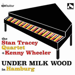 Under Milk Wood in Hamburg - The Stan Tracey Quartet