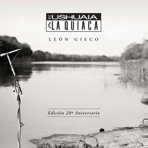 De Ushuaia A La Quiaca - León Gieco
