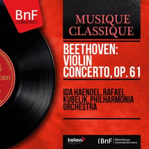 Beethoven: Violin Concerto, Op. 61 - Ludwig van Beethoven