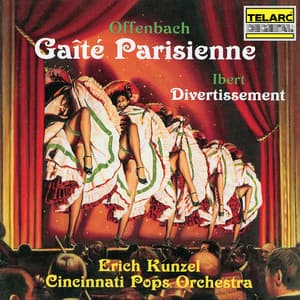 Offenbach: Gaîté parisienne - Ibert: Divertissement for Small Orchestra - Jacques Offenbach