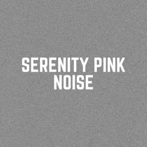 Serenity Pink Noise - Soporific Pink Noise