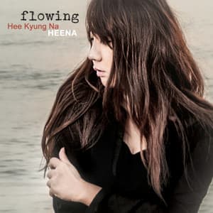 Flowing - HeeKyung Na