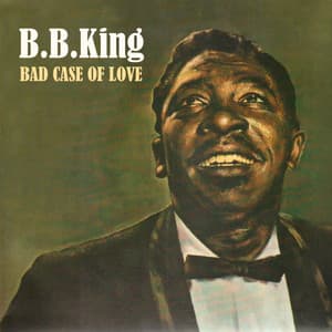 Bad Case Of Love - B.B. King