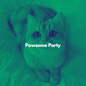 Pawsome Party - Calming Cat Music