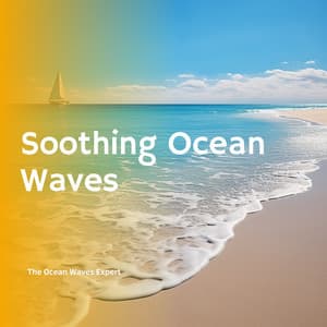 Soothing Ocean Waves - The Ocean Waves Expert