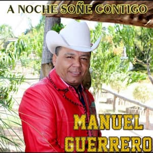 A noche soñe contigo - Manuel Guerrero