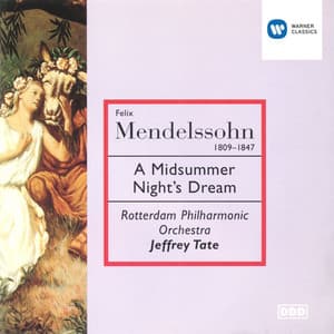 Mendelssohn: A Midsummer Night's Dream - Jeffrey Tate