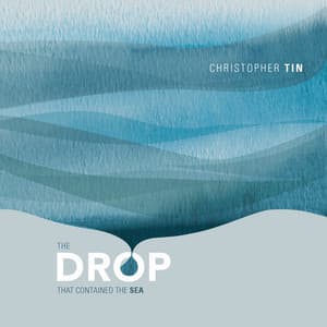 The Drop That Contained the Sea - Christopher Tin