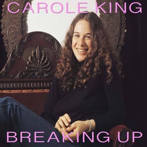 Breaking Up - Carole King