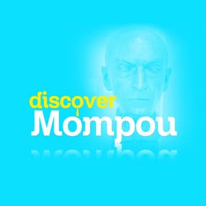 Discover Mompou - Federico Mompou