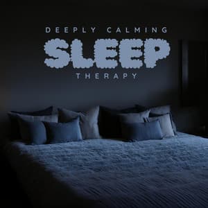 Deeply Calming Sleep Therapy - Calming Music Sanctuary