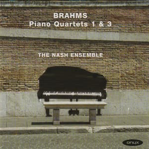 Brahms: Piano Quartets 1 & 3 - Johannes Brahms