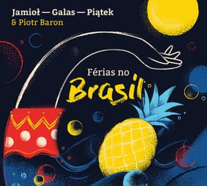 Férias No Brasil - Jamioł - Galas - Piątek