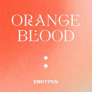 ORANGE BLOOD - ENHYPEN