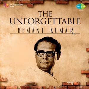 The Unforgettable Hemant Kumar - Hemant Kumar