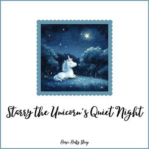 Starry the Unicorn's Quiet Night - Basic Baby Sleep