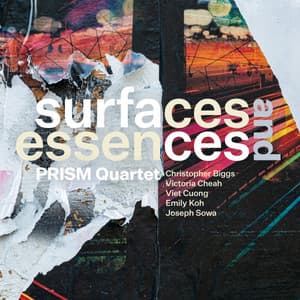 Surfaces and Essences - Prism Quartet