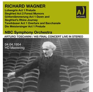 Richard Wagner: Orchestral Works - NBC Symphony Orchestra