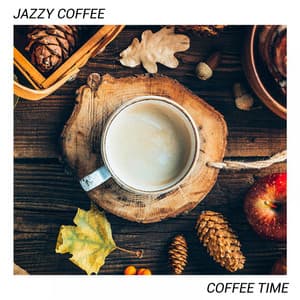 Coffee Time - Jazzy Coffee