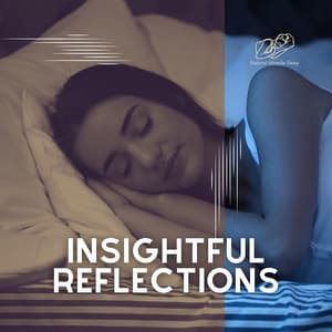 Insightful Reflections - Natural Miracle Sleep