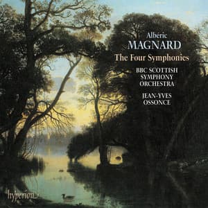 Magnard: The Four Symphonies - Albéric Magnard