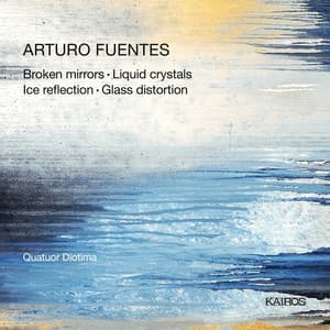 Arturo Fuentes: Works for String Quartet - Arturo Fuentes