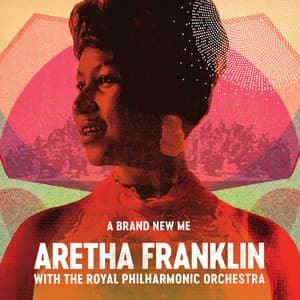 A Brand New Me: Aretha Franklin - Aretha Franklin
