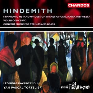 Hindemith: Violin Concerto, Concert Music for Strings and Brass & Symphonic Metamorphoses on Themes by Carl Maria von Weber - Paul Hindemith