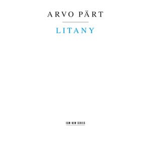 Arvo Pärt: Litany - Arvo Pärt