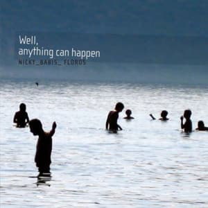 Well, Anything Can Happen - Nicky Skopelitis