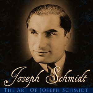 The Art Of Joseph Schmidt - Giacomo Meyerbeer