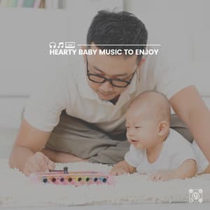Hearty Baby Music to Enjoy - Lullaby Orchestra