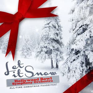 Let It Snow - Hollywood Bowl Symphony Orchestra