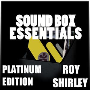 Sound Box Essentials Platinum Edition - Roy Shirley