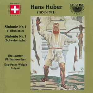 Huber: Symphonies Nos. 1 & 7 - Hans Huber