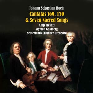 Bach: Cantatas 169, 170 & Seven Sacred Songs - Aafje Heynis